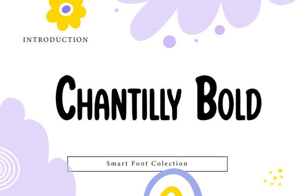 Chantilly Bold: A Softly Bold Typeface for Inviting Designs