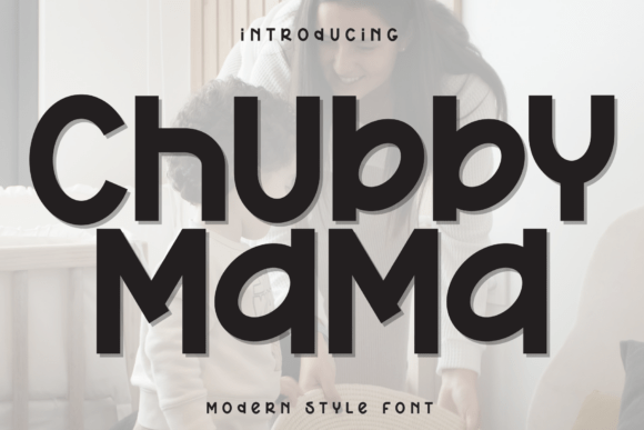 Chubby Mama: A Handwritten Font That Brings Warmth and Personality to Design