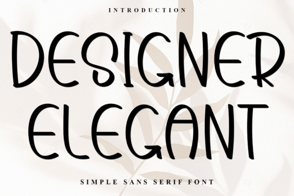 Designer Elegant: A Timeless Typeface for Modern Creatives
