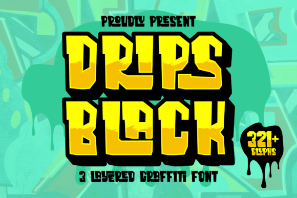 Dripsblack Graffiti: A Bold Typeface for Expressive Design