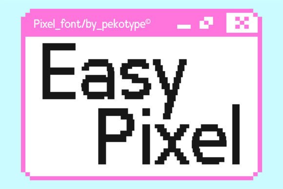 Easy Pixel: A Nostalgic Font for Modern Digital Projects