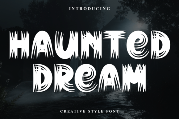 Haunted Dream: A Playful Typography Choice for Joyful Designs