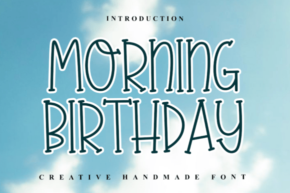 Morning Birthday: A Cheerful Font for Creative and Professional Workflows
